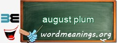 WordMeaning blackboard for august plum